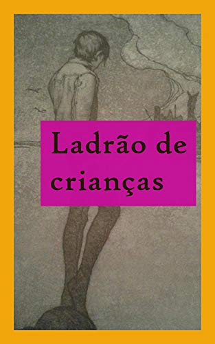 Livro PDF: Ladrão de crianças