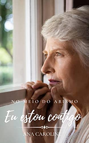 Livro PDF: No meio do abismo, Eu estou contigo