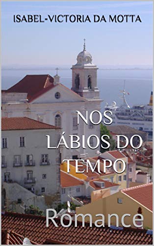 Livro PDF: Nos Lábios Do Tempo: Romance