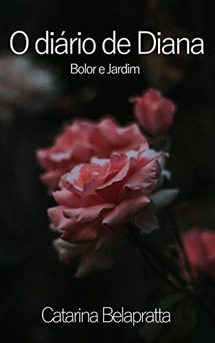 Capa do livro: O diário de Diana: Bolor e Jardim - Ler Online pdf