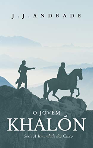 Capa do livro: O jovem Khalón : (Conto da Série A Irmandade dos Cinco) - Ler Online pdf