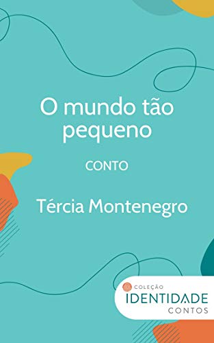 Livro PDF O mundo tão pequeno: Conto Coleção Identidade