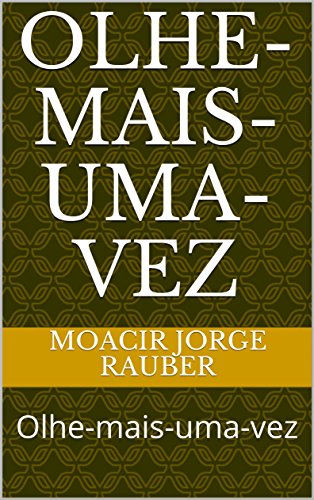 Capa do livro: Olhe-mais-uma-vez: Olhe-mais-uma-vez - Ler Online pdf