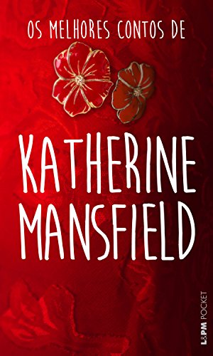 Capa do livro: Os melhores contos de Katherine Mansfield - Ler Online pdf