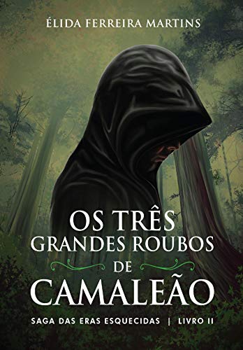 Capa do livro: Os três grandes roubos de Camaleão: Saga das eras esquecidas Livro II - Ler Online pdf
