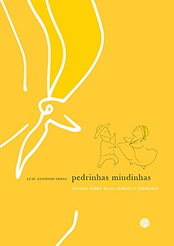 Livro PDF Pedrinhas miudinhas: Ensaios sobre ruas, aldeias e terreiros