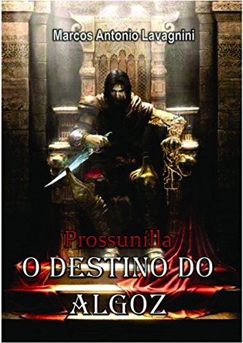 Livro PDF PROSSUNÍLLA: O Destino do Algoz