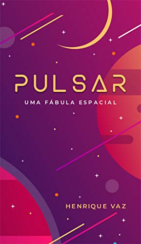 Livro PDF Pulsar: uma fábula espacial