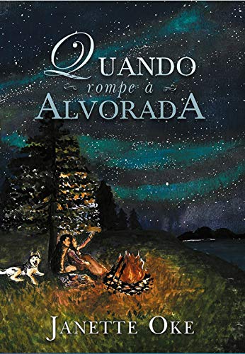 Livro PDF: Quando rompe a alvorada: Série Oeste Canadense Livro 3