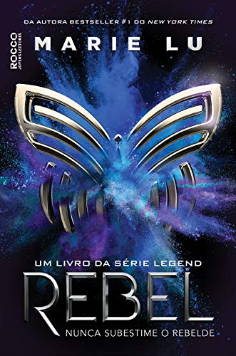 Livro PDF Rebel: Nunca subestime o rebelde (Legend Livro 4)