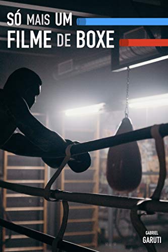 Capa do livro: Só Mais um Filme de Boxe - Ler Online pdf