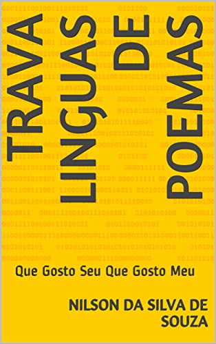 Livro PDF: Trava Linguas de Poemas : Que Gosto Seu Que Gosto Meu (9788543701134 Livro 1)