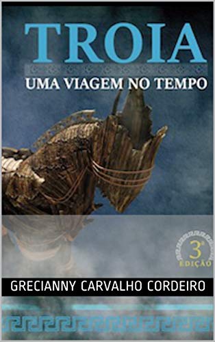 Livro PDF TROIA: UMA VIAGEM NO TEMPO