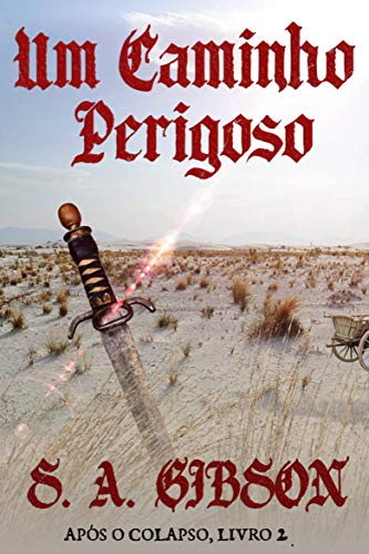 Livro PDF Um Caminho Perigoso (Após o Colapso Livro 2)