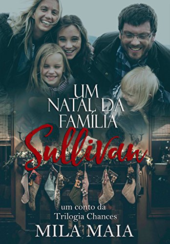 Livro PDF Um natal da família Sullivan: Um conto da Trilogia Chances