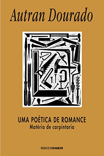 Livro PDF: Uma poética de romance: Matéria de carpintaria