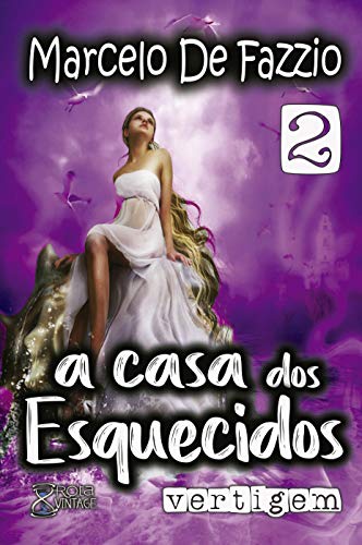 Livro PDF A Casa dos Esquecidos: 2 – Vertigem