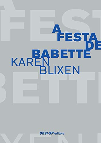 Capa do livro: A festa de Babette (Cosac Naify por SESISP Editora) - Ler Online pdf