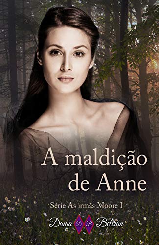 Livro PDF A maldição de Anne (As irmãs Moore Livro 1)