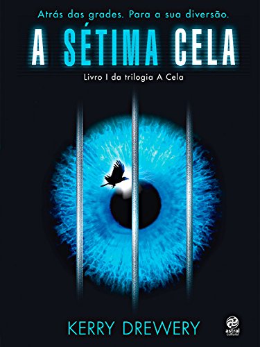 Capa do livro: A sétima cela: Atrás das grades. Para sua diversão. - Ler Online pdf