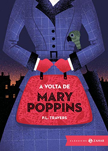 Capa do livro: A volta de Mary Poppins: edição bolso de luxo (Clássicos Zahar) - Ler Online pdf