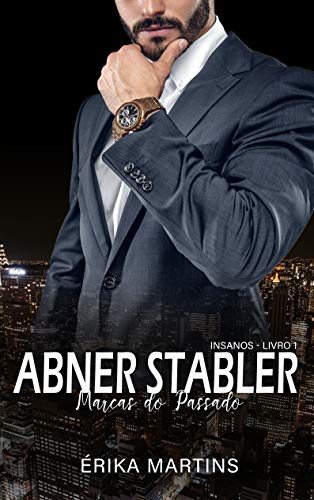 Livro PDF Abner Stabler – Marcas do Passado (Insanos Livro 1)