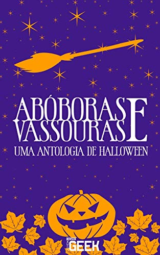 Capa do livro: Abóboras e Vassouras: Uma Antologia de Halloween - Ler Online pdf