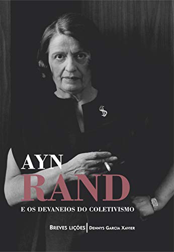 Livro PDF Ayn Rand e os devaneios do coletivismo: Breves lições