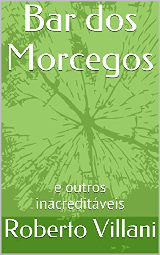 Livro PDF Bar dos Morcegos: e outros inacreditáveis