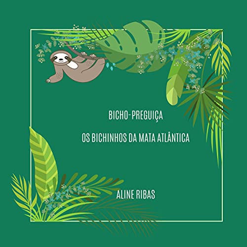 Livro PDF Bicho-Preguiça: Os Bichinhos da Mata Atlântica