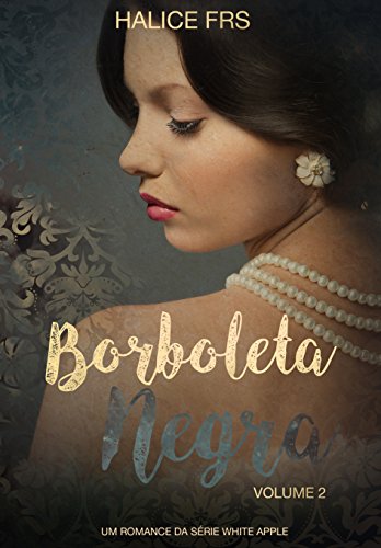 Livro PDF Borboleta Negra – Volume II (Apple White Livro 2)