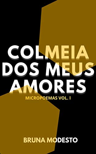 Livro PDF Colmeia dos meus amores (Micropoemas Livro 1)