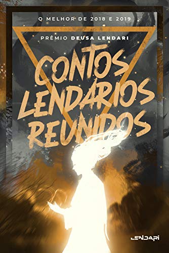 Livro PDF Contos lendários reunidos: O melhor de 2018 e 2019