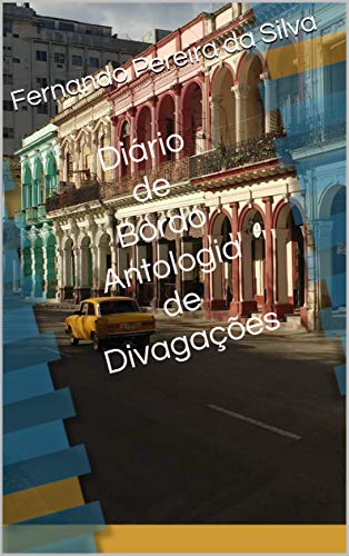 Capa do livro: Diário de Bordo Antologia de Divagações - Ler Online pdf