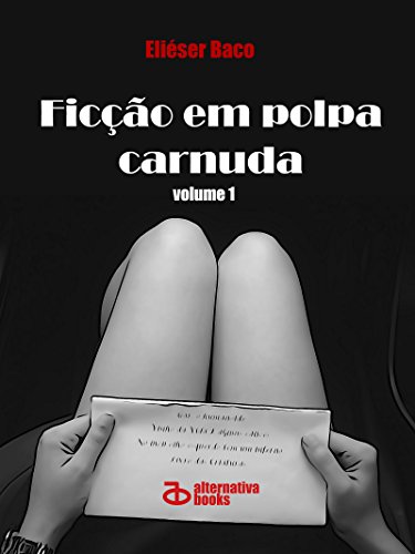 Capa do livro: Ficção em Polpa Carnuda: volume 1 - Ler Online pdf