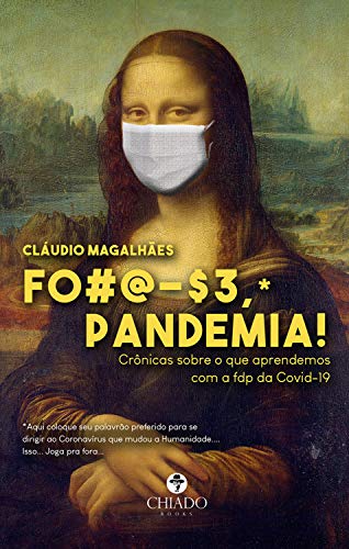 Capa do livro: Foda-se, pandemia!: Crônicas sobre o que aprendemos com o fdp do Covid-19 - Ler Online pdf