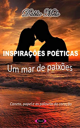 Capa do livro: Inspirações Poéticas: um mar de paixões - Ler Online pdf
