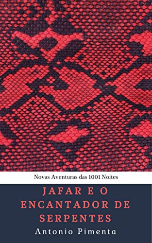 Livro PDF Jafar e o Encantador de Serpentes: Novas Aventuras das 1001 Noites