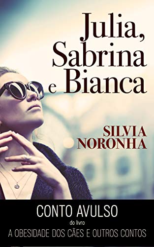 Capa do livro: Júlia, Sabrina e Bianca: (Conto avulso) - Ler Online pdf