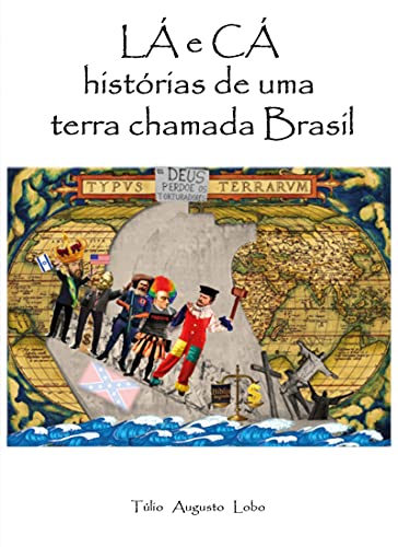 Livro PDF LÁ E CÁ: Histórias de uma terra chamada Brasil