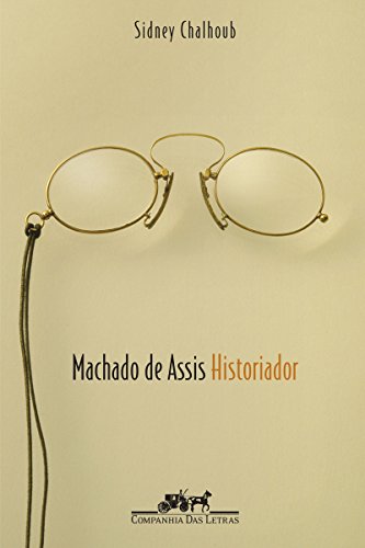 Livro PDF Machado de Assis, historiador