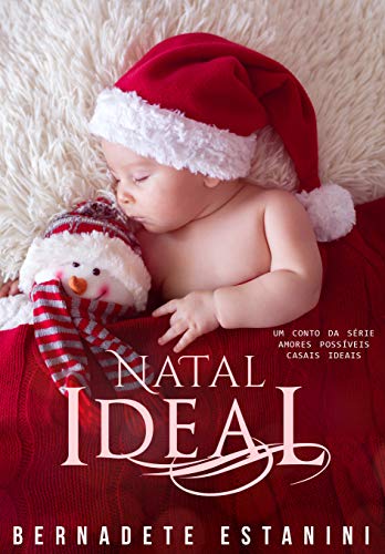 Capa do livro: Natal Ideal : Conto de Natal da série – Amores possíveis, casais ideais - Ler Online pdf