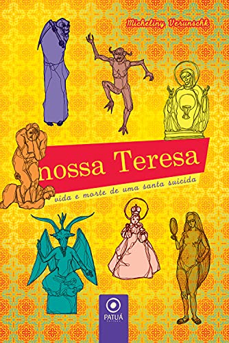 Capa do livro: Nossa Teresa: Vida e morte de uma santa suicida - Ler Online pdf