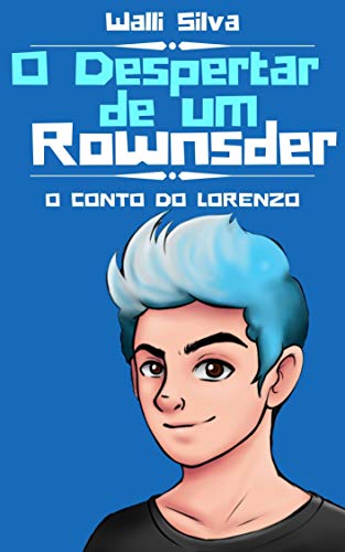 Livro PDF O Despertar de um Rownsder (Um Conto de Rownsders Livro 1)