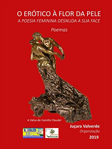 Capa do livro: O erótico à flor da pele: A poesia feminina desnuda a sua face - Ler Online pdf