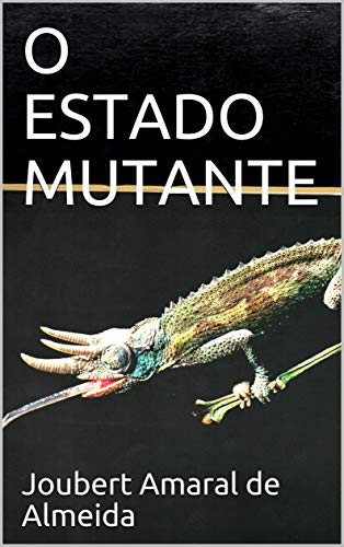 Capa do livro: O ESTADO MUTANTE - Ler Online pdf