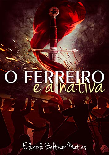 Livro PDF O ferreiro e a nativa (Saga Fogo & Sangue Livro 1)