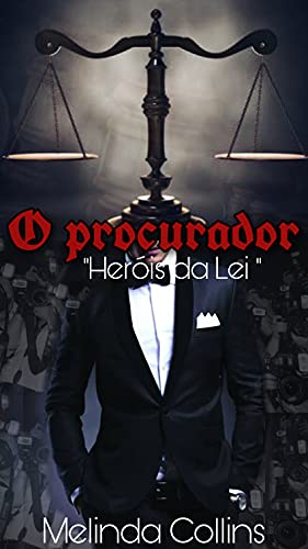 Capa do livro: O Procurador (Heróis da Lei Livro 2) - Ler Online pdf