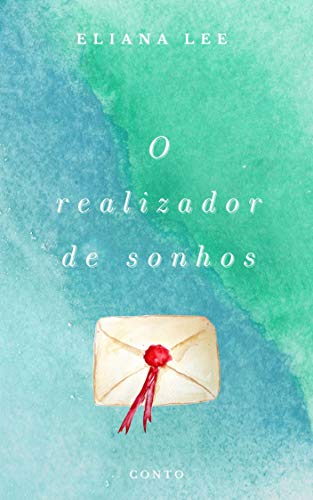 Capa do livro: O Realizador de Sonhos: Conto - Ler Online pdf