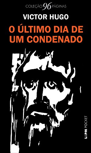 Livro PDF O último dia de um condenado (Coleção 96 Páginas)